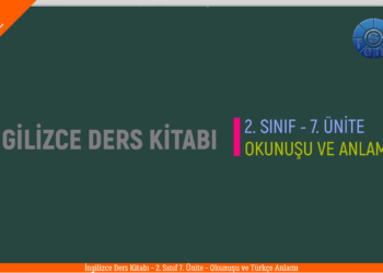 İNGİLİZCE 2. SINIF 7. ÜNİTE Ders Kitabı İngilizce Kelimelerin Okunuşu ve Anlamları (Tamamı)