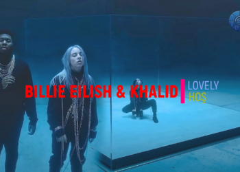 Billie Eilish & Khalid – Lovely (TÜRKÇE ÇEVİRİ)