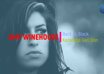 Amy Winehouse – Back To Black (TÜRKÇE ÇEVİRİ)