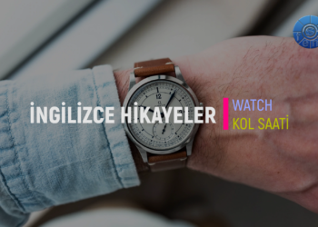 KOL SAATİ (1. Bölüm) İNGİLİZCE HİKAYELER