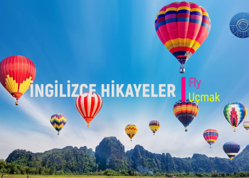 Fly – Uçmak (İNGİLİZCE – TÜRKÇE HİKAYELER)