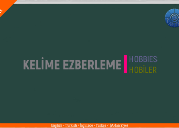 HOBBIES – HOBİLER / A’dan Z’ye / (English – Turkish / İngilizce – Türkçe)