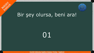 GÜNLÜK KULLANILAN İNGİLİZCE KALIPLAR (Türkçe – İngilizce) (Turkısh – English)
