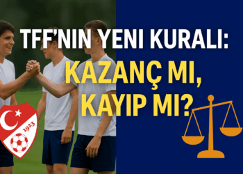 TFF’nin yeni kuralı: Kazanç mı, kayıp mı?