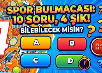 Spor Dünyasını Biliyor musun? 10 Soru, 4 Şık, Sınırsız Eğlence – 04